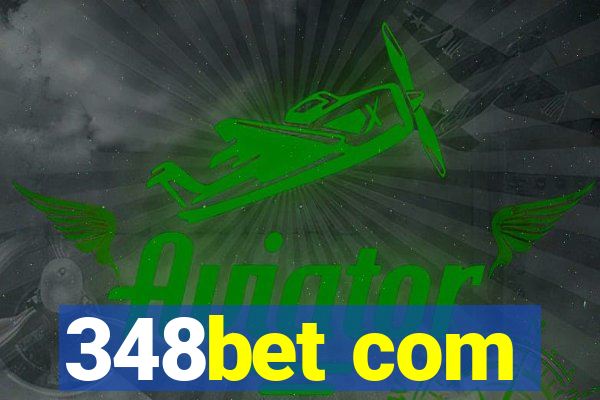 348bet com